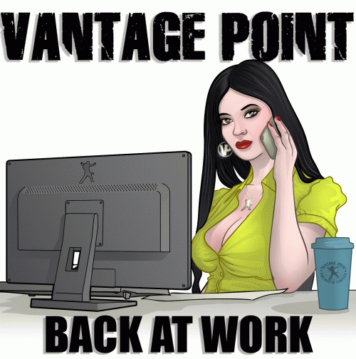 Vantage Point : Back at Work